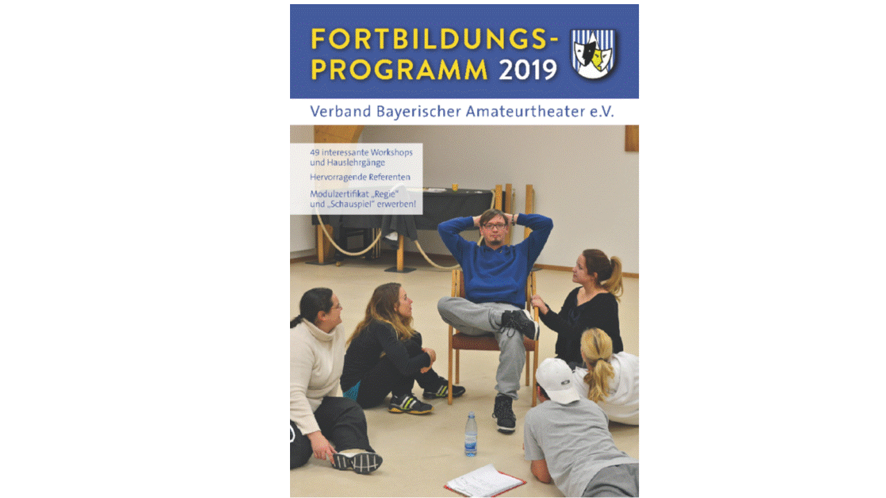 Fortbildungsprogramm 2019 Verband bayerischer Amateurtheater e.V.